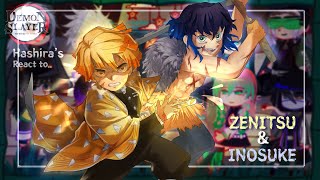 Hashiras react to Zenitsu and Inosuke  Demon slayer  Made by Yukra [upl. by Anikehs]