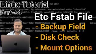 Linux Tutorial 64 etcfstab file in linux  Automatically mounting storage volumes with etcfstab [upl. by Beisel41]