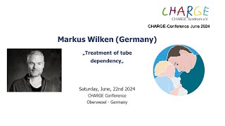 Markus Wilken  Treatment of tube dependency  CHARGE Conference 2024 [upl. by Amethist]