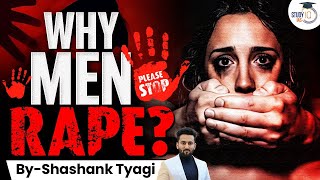 Why Men Rape Unveiling the Psychology of RAPIST Behind Sexual Violence  Kolkata Doctor Case [upl. by Ojillib]