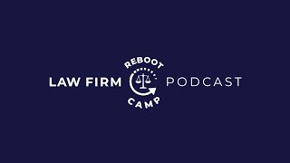 Law Firm Reboot Camp Podcast Marketing Agency Heads Explain Why Your Campaigns Aren’t Working [upl. by Olivie877]