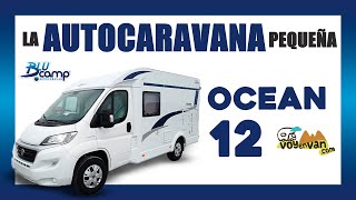 VOYenVAN  AUTOCARAVANA PERFILADA nueva BLUCAMP OCEAN 12 2024 [upl. by Riamo308]