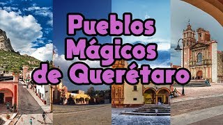 Pueblos Mágicos de Querétaro [upl. by Emalee576]