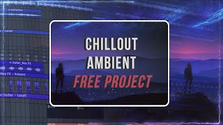 FREE FLP ChillAmbientSad Guitar  Fl Studio Project [upl. by Ikcim101]