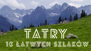 Tatry szlaki dla początkujących i nie tylko  TATRY LATEM [upl. by Enomed]