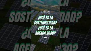 ¿Qué es la sostenibilidad ¿Qué es la Agenda 2030 [upl. by Ahkihs]