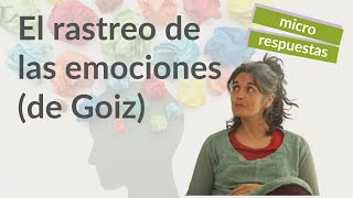 ¿Cómo hago el rastreo de las emociones de Goiz [upl. by Wheelwright644]