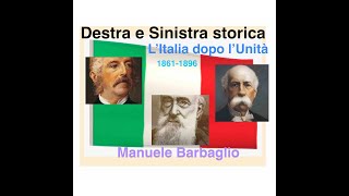 DESTRA e SINISTRA STORICA 18611896 LItalia dopo lUnità [upl. by Descombes]