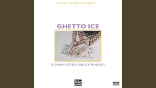 Ghetto Ice [upl. by Nahgeam322]