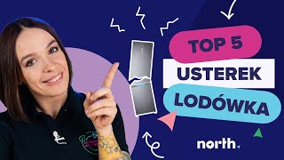 Top5️⃣ usterek⚠️ lodówki i jak sobie z nimi poradzić❓ NorthPlOfficial  Northpl [upl. by Godard]