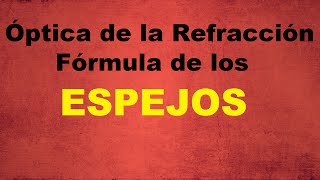 Determinacion formula de los espejos Física Óptica Geométrica [upl. by Dorehs]