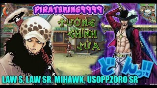 WEB PIRATEKING9999 CẬP NHẬT TƯỚNG CHỈNH SỬA LAW SRUSOPP SRMIHAWKZORO SR [upl. by Alletse196]