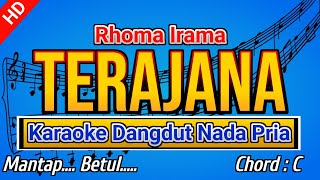 TERAJANA Rhoma Irama Karaoke Dangdut Nada Pria [upl. by Eilujna]