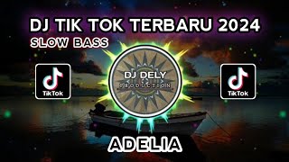 DJ ADELIA VIRAL FULL BASS TERBARU 2024 [upl. by Grote]