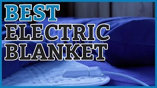 Best Electric Blanket  10 TOP Rated Electric Blankets  Reviews [upl. by Kyrstin]