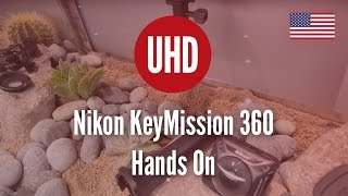 Nikon KeyMission 360 Hands On 4K UHD [upl. by Martha685]