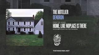 The Hotelier  Dendron [upl. by Isdnil]