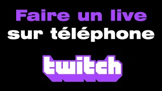 Comment faire un live Twitch sur téléphone [upl. by Etteragram]