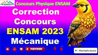 Correction ENSAM physique 2023 Mécanique [upl. by Saval]