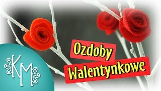 Ozdoby Walentynkowe  Jak zrobić różyczki z filcu  Kreatywna Mama [upl. by Ettennad204]