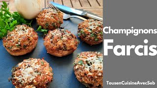 RECETTE de CHAMPIGNONS FARCIS Tous en cuisine avec Seb [upl. by Ellehsat261]