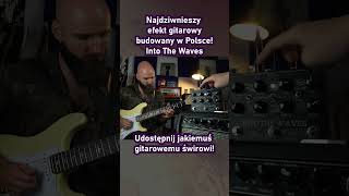 Delay gitarowy z przesterem i nietypową modulacją Into The Waves [upl. by Tesil]