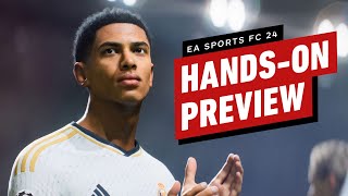 EA Sports FC 24 HandsOn Preview [upl. by Enirehtakyram]