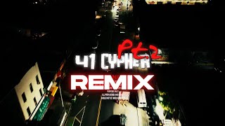 41 CYPHER 2 Remix  Kyle Richh Jenn Carter TaTa Dee Billz amp Jay Gelato [upl. by Anyah]