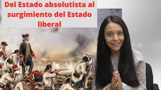 Historia Universal Del Estado absolutista al surgimiento del Estado liberal [upl. by Yerxa]