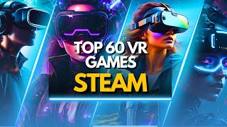 Top 60 Best VR Games on Steam 2024 MustPlay Titles for Oculus VR [upl. by Edrick808]