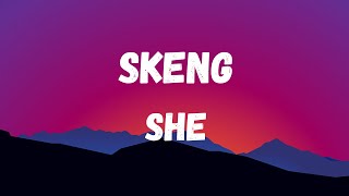 Skeng She Lyrics [upl. by Dyke68]