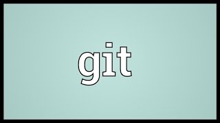 Git Meaning [upl. by Inahc561]