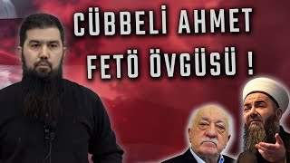 Cübbeli Ahmetin Geçmişte Fetullah Gülen Hakkında Yaptığı Övgüler    Ebu Haris [upl. by Rotceh37]