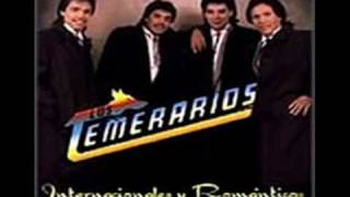 CUANDO QUIERAS VERME LOS TEMERARIOS [upl. by Scevo]