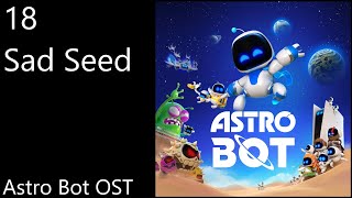 18 Sad Seed  Astro Bot OST Official Video Game Soundtrack [upl. by Shakti51]