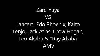 Amv ZarcYuya VS Lancers Dimensional Guardians Leo A [upl. by Edita429]