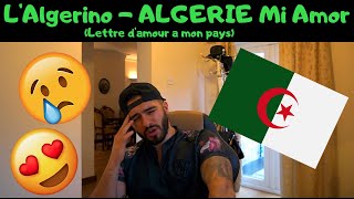 REACTING to LAlgerino  ALGERIE Mi Amor Lettre damour a mon pays  Sad but beautiful [upl. by Nesyaj]