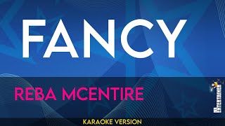 Fancy  Reba McEntire KARAOKE [upl. by Neelyaj317]