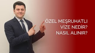 quot Özel Meşruhatlı Vize quot quot Özel Meşruhatlı Vize Nasıl Alınırquot MODUM DANIŞMANLIK [upl. by Timmons]