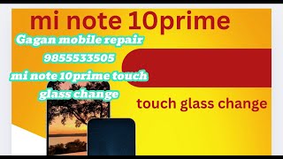 Mi note10prime touch glass change9855533505 mobilerepair [upl. by Etnahsal]