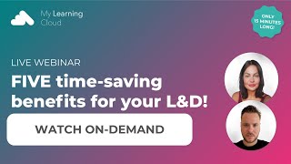 FIVE timesaving benefits for your Learning and Development  My Learning Cloud [upl. by Avaria]