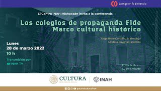 Conferencia Los colegios de propaganda Fide Marco Cultural Histórico [upl. by Adley698]