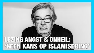 Lezing Angst amp Onheil door Maarten van Rossem 2010 Geen enkele kans op islamisering Nederland [upl. by Walker]