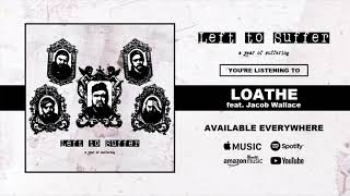 Loathe Feat Jacob Wallace of BROJOB Remaster Official Stream Video [upl. by Jandy]