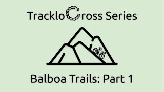 Balboa Tracklocross Part 1 Full Version [upl. by Oyam]