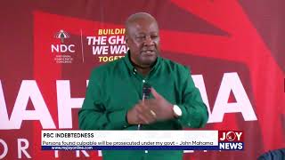 PBC indebtedness Persons found culpable will be prosecuted under my government  John Mahama [upl. by Zetnom]