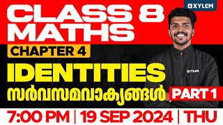 Class 8 Maths  Chapter 4  Identities  സർവസമവാക്യങ്ങൾ Part 1  Xylem Class 8 [upl. by Yasnyl]