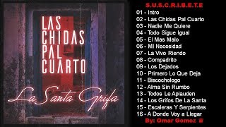 Santa Grifa  Albúm Las Chidas Pal Cuarto Completo  By Omar Gomez ♛ [upl. by Rudd]