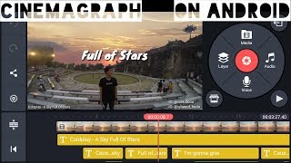 How To Make Cinemagraph on Android  Tutorial Membuat Cinemagraph di Android KineMasterTutorial [upl. by Adnorehs647]