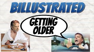 Billustrated  Getting Older [upl. by Chil]